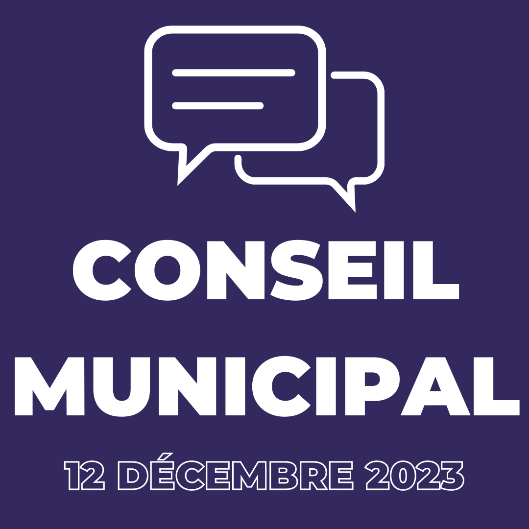 CONSEIL MUNICIPAL DU 12 DÉCEMBRE 2023